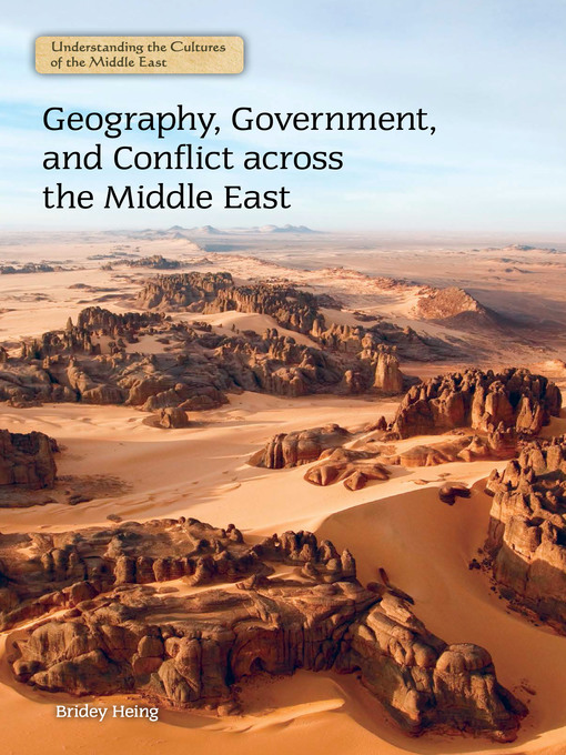Title details for Geography, Government, and Conflict across the Middle East by Bridey Heing - Wait list